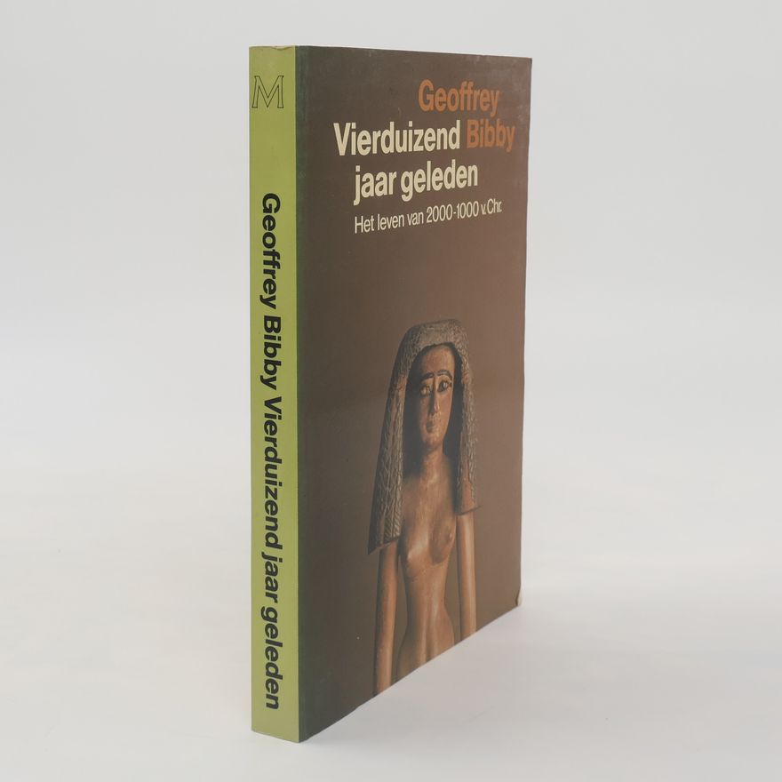 Geoffrey Bibby Vierduizend jaar geleden. Het leven van 2000-1000 v.Chr.