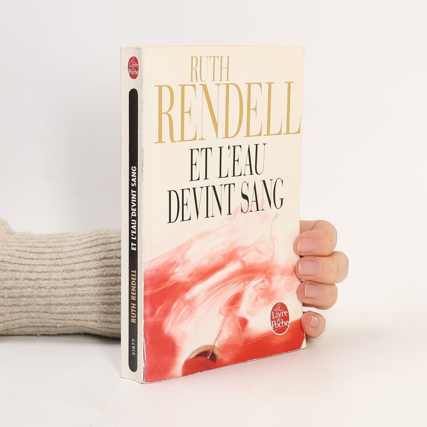Ruth Rendell Et L Eau Devint Sang