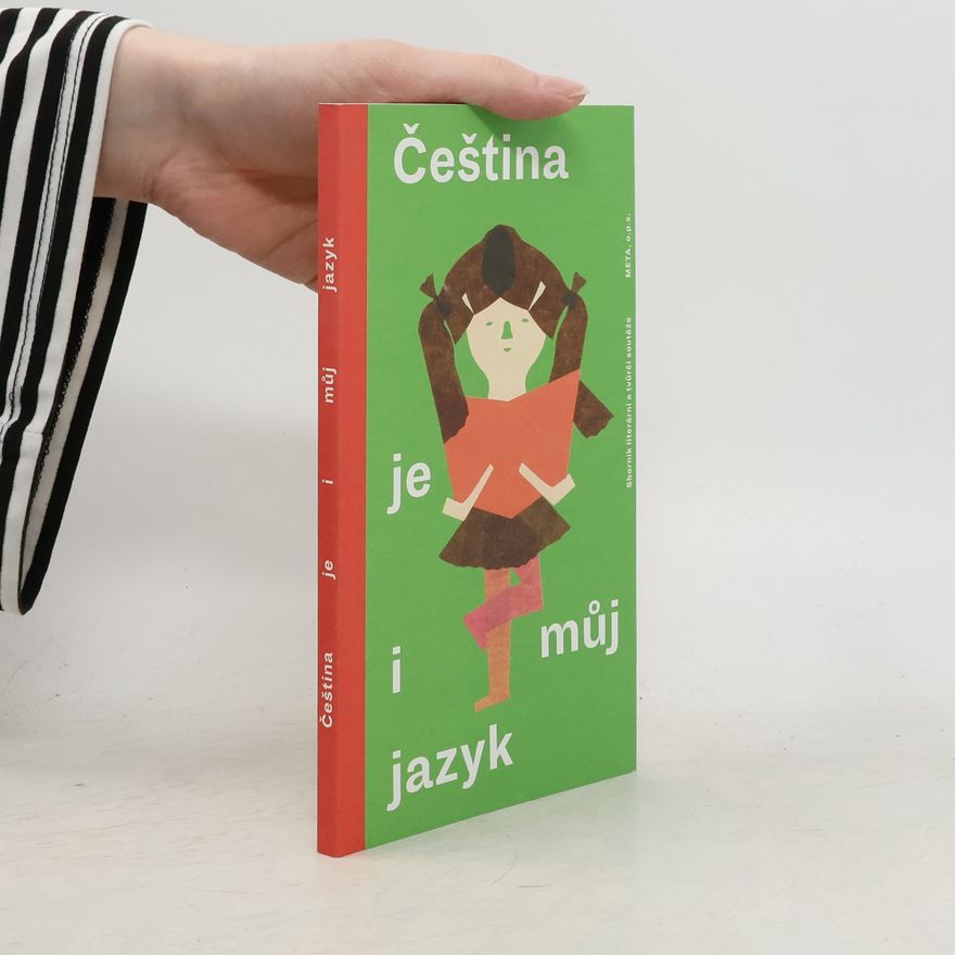 Duong Nguyen Jirásková Čeština je i můj jazyk - Sborník literární a tvůrčí soutěže