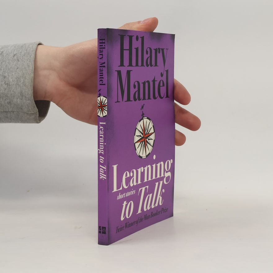 Hilary Mantel Learning to Talk