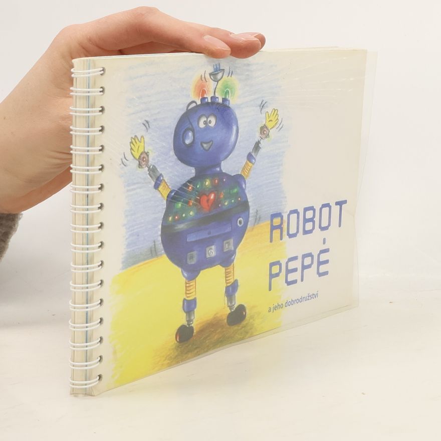 Petr Vrzáček Robot Pepé a jeho dobrodružství