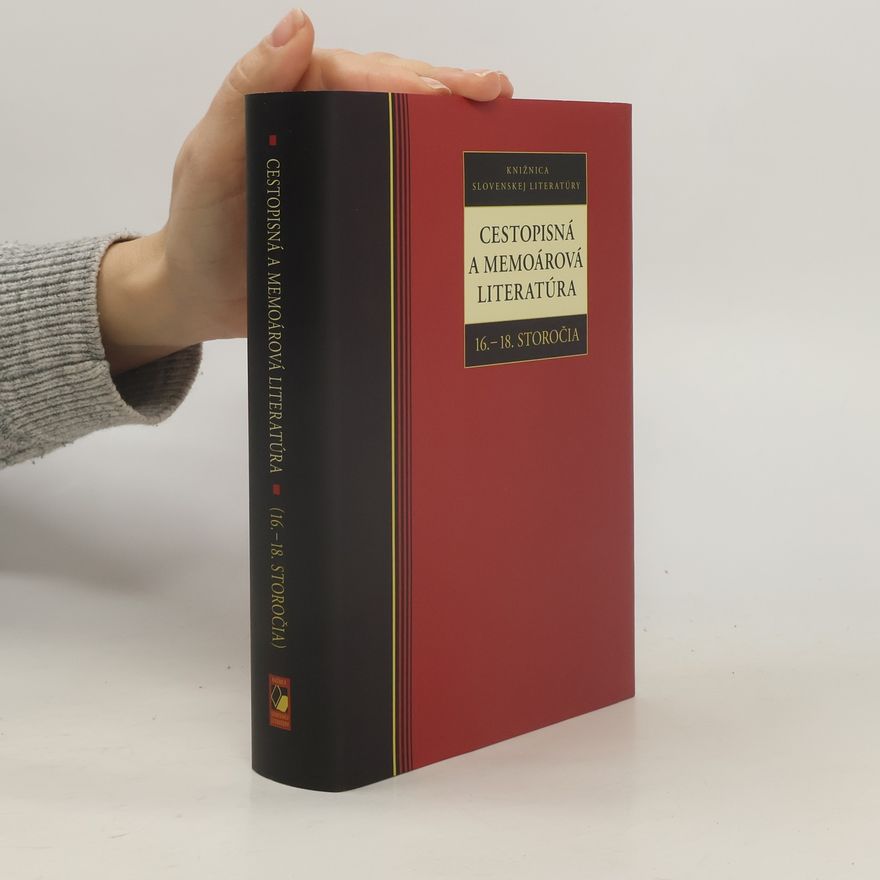 Autorenkollektiv Cestopisná a memoárová literatúra 16. - 18. storočia
