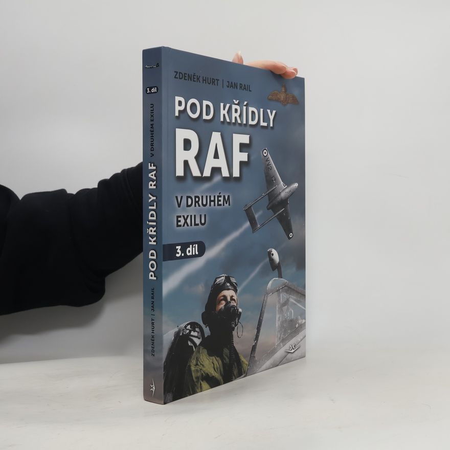 Jan Rail Pod křídly RAF. V druhém Exilu 3. díl