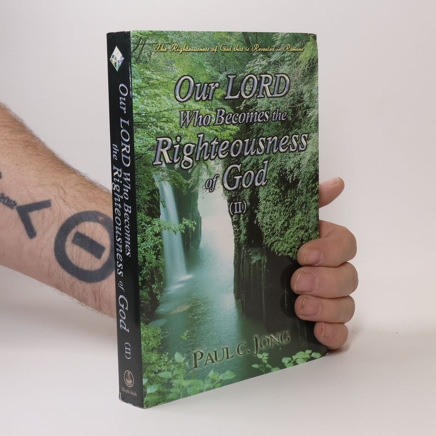 Paul C. Jong Our Lord Who Becomes the Righteousness of God