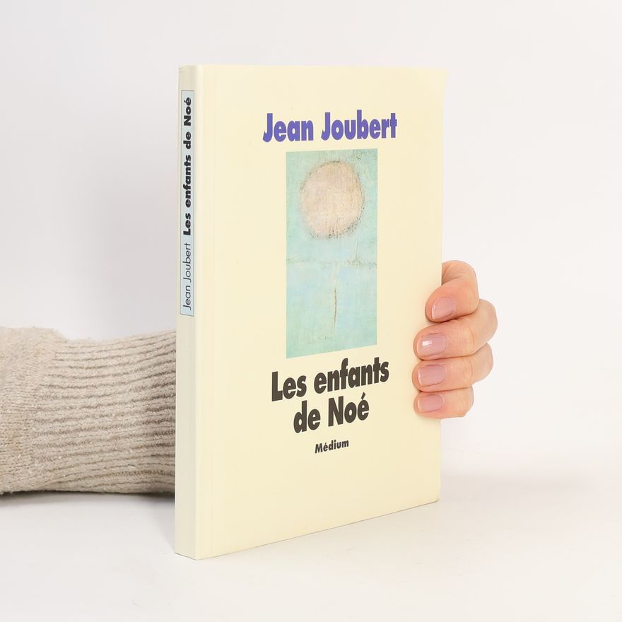 Jean Joubert Les enfants de Noé