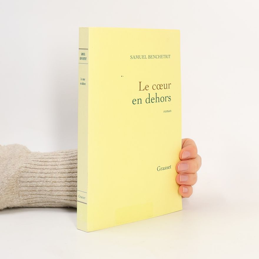 Samuel Benchetrit Le cœur en dehors