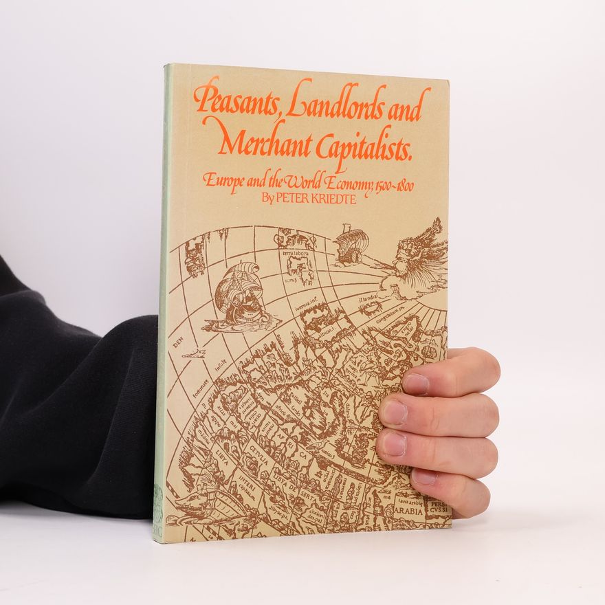 Peter Kriedte Peasants, Landlords, and Merchant Capitalists