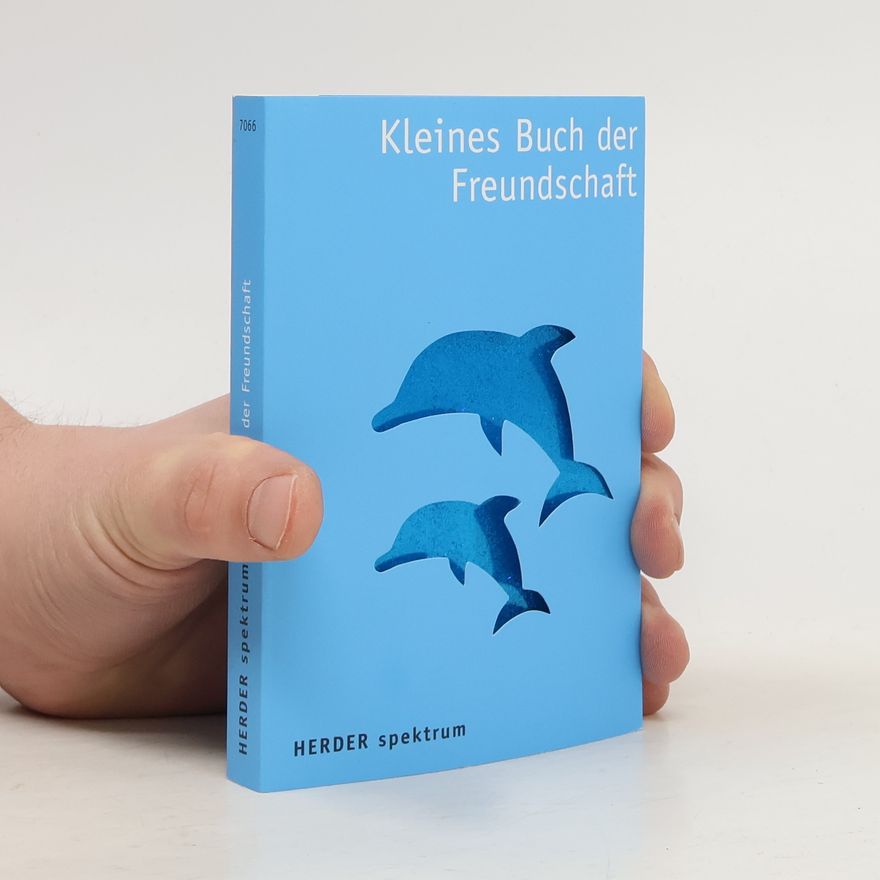 Anton Lichtenauer Kleines Buch der Freundschaft