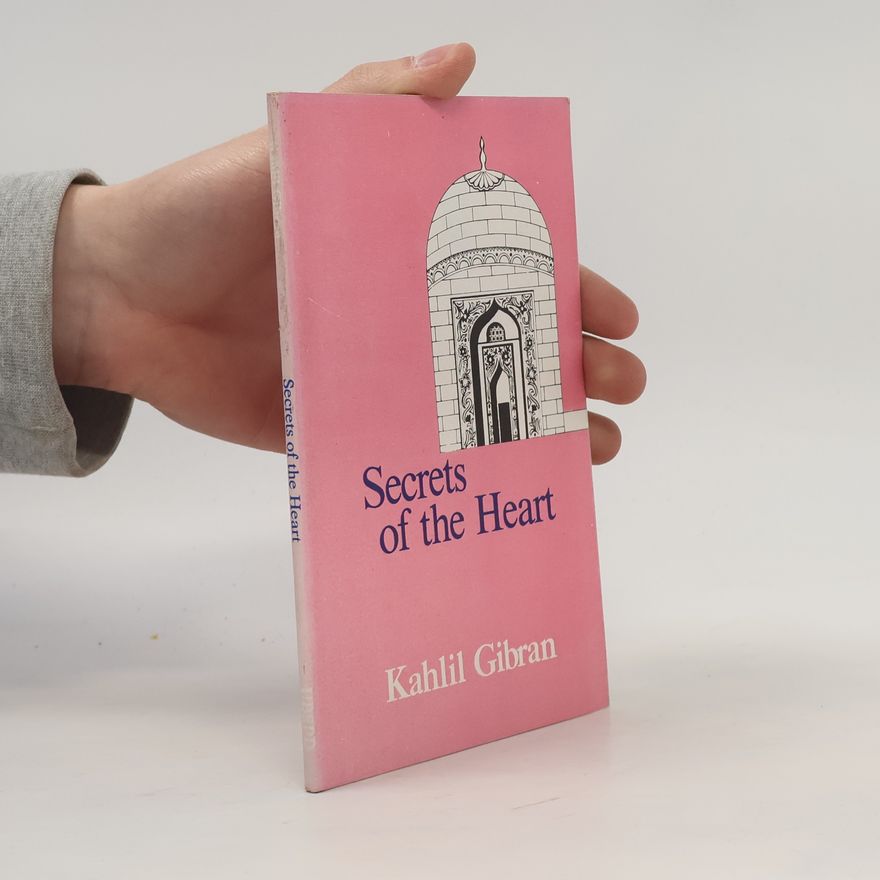 H̱alīl Ǧibrān Secrets Of The Heart
