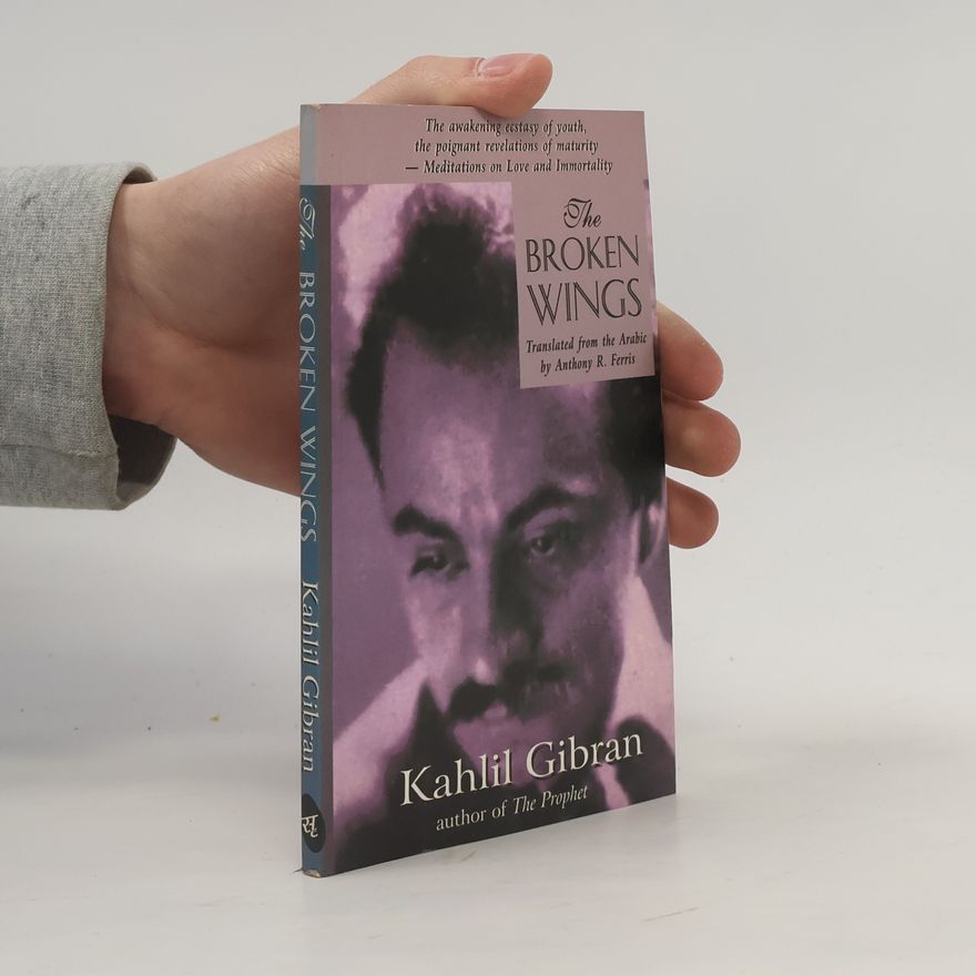 Kahlil Gibran The Broken Wings