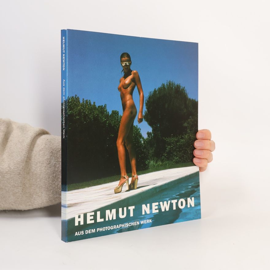 Helmut Newton Helmut Newton - aus dem photographischen Werk