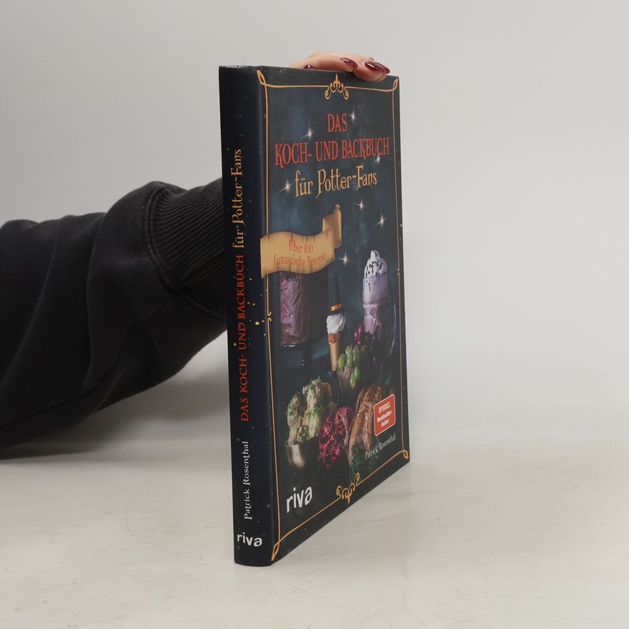 Patrick Rosenthal Das Koch- und Backbuch für Potter-Fans