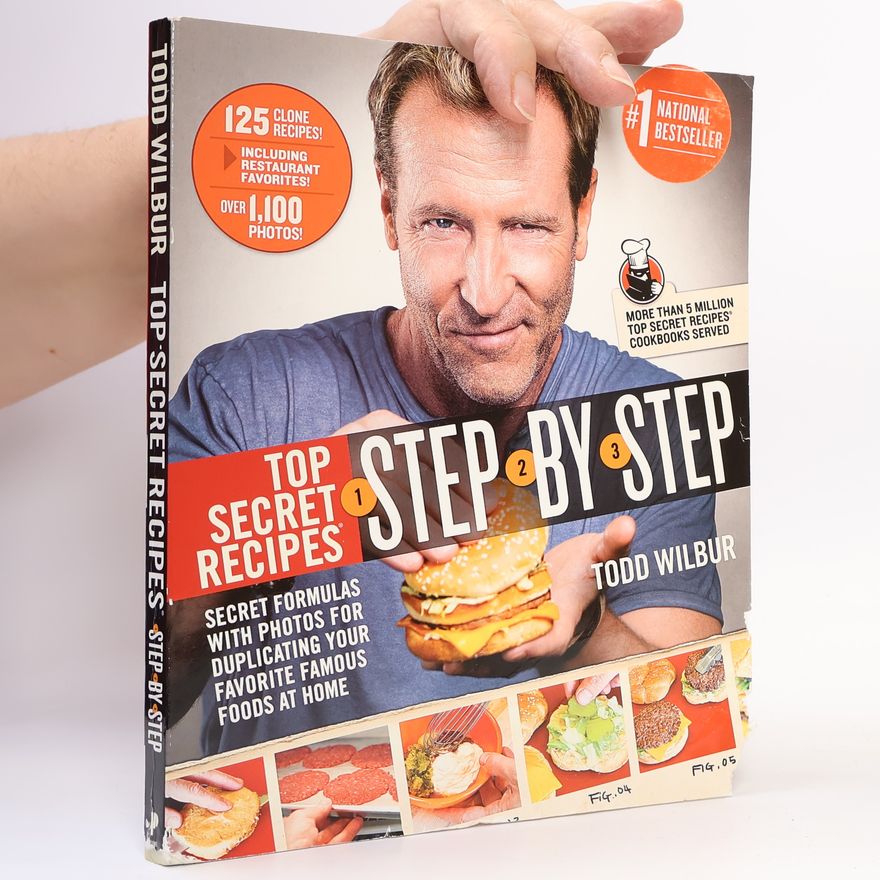 Todd Wilbur Top Secret Recipes Step-by-Step