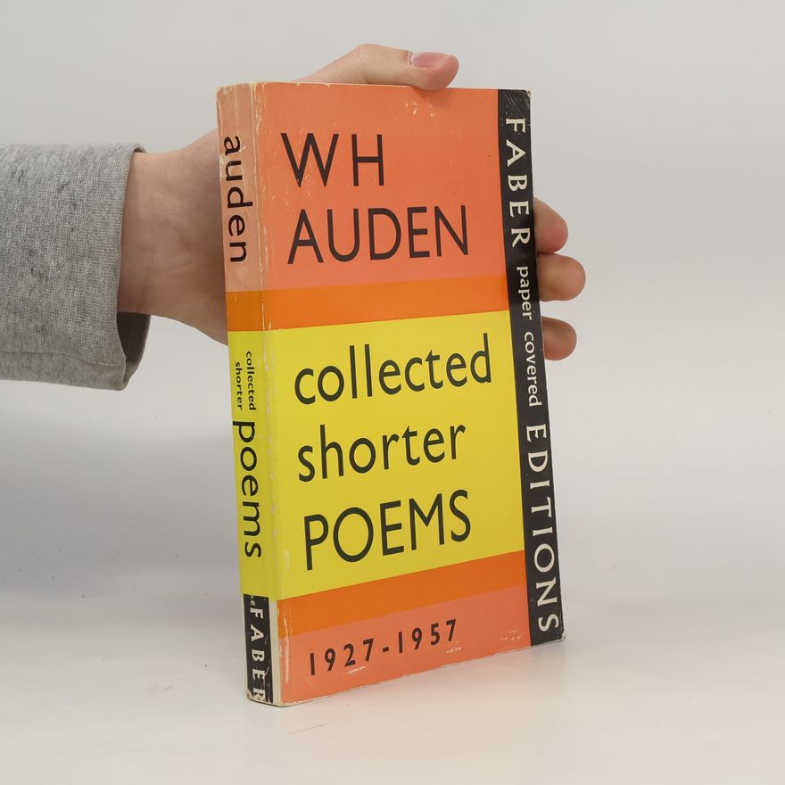 W. H. Auden Collected shorter poems, 1927-1957