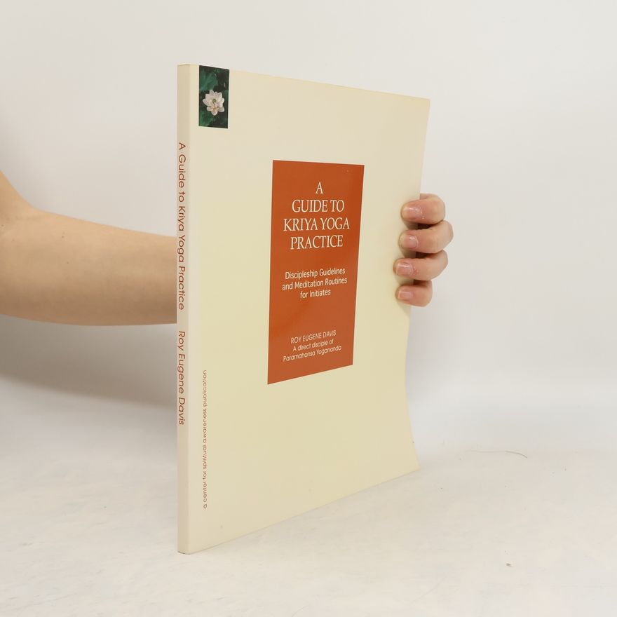 Roy Eugene Davis A Guide to Kriya Yoga Practice