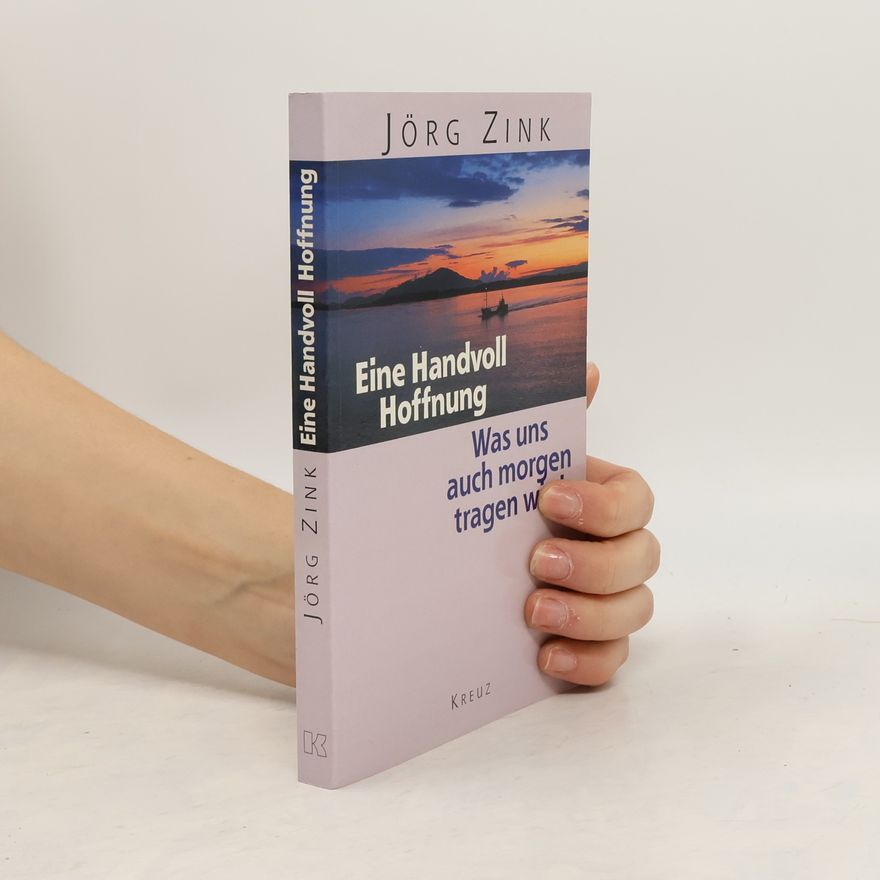 Jörg Zink Eine Handvoll Hoffnung