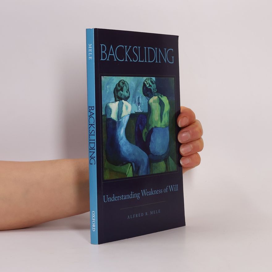Alfred R. Mele Backsliding