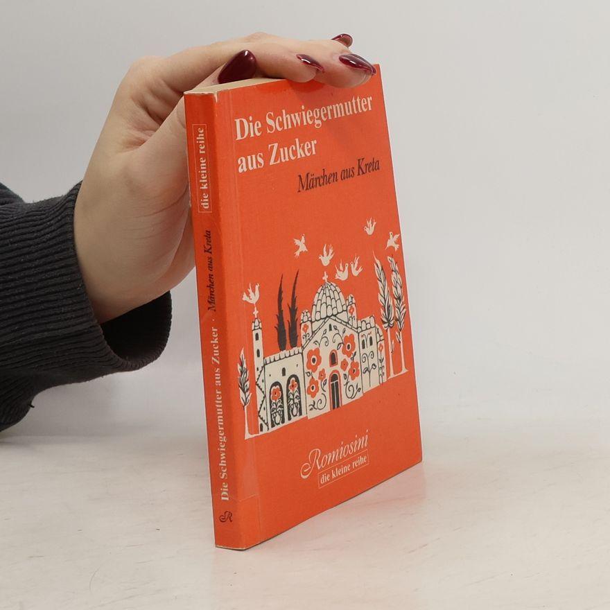 Maria Amariōtu Die Schwiegermutter aus Zucker