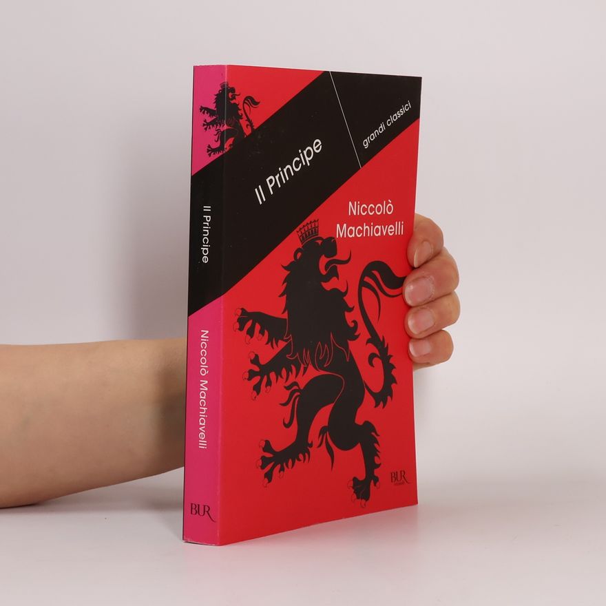 Niccolò Machiavelli Grandi classici: Il principe