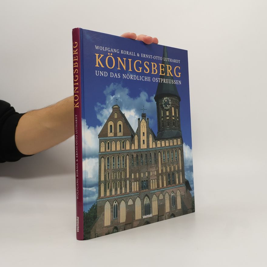 Ernst Otto von Luthardt Königsberg und das nördliche Ostpreussen