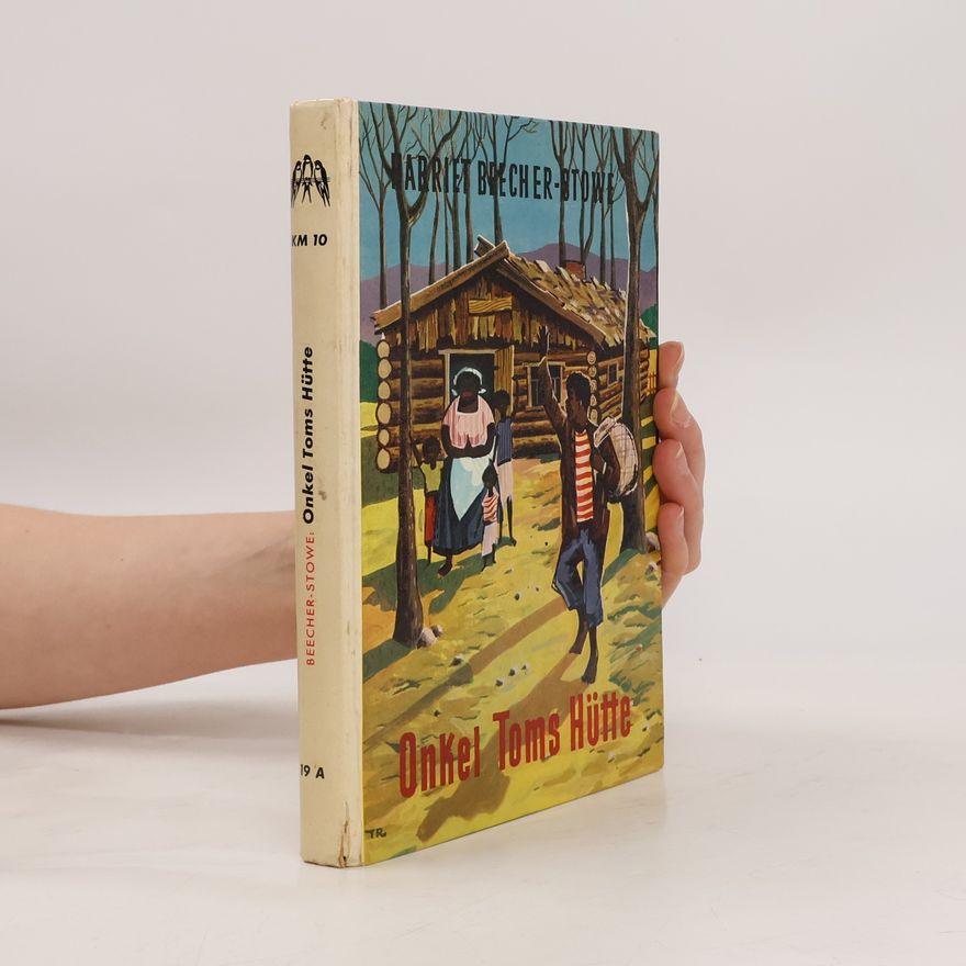 Harriet Beecher Stowe Onkel Toms Hütte