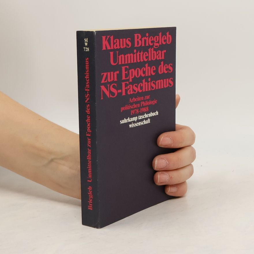 Klaus Briegleb Unmittelbar zur Epoche des NS-Faschismus