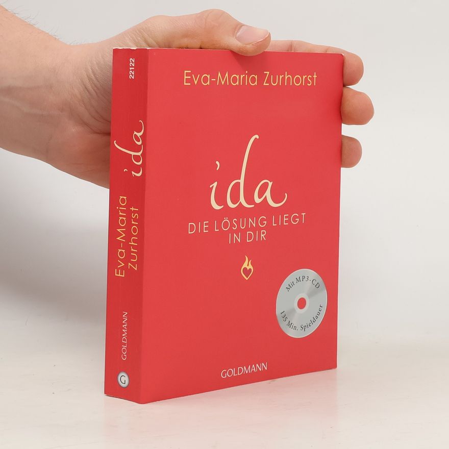 Eva-Maria Zurhorst Ida - die Lösung liegt in dir