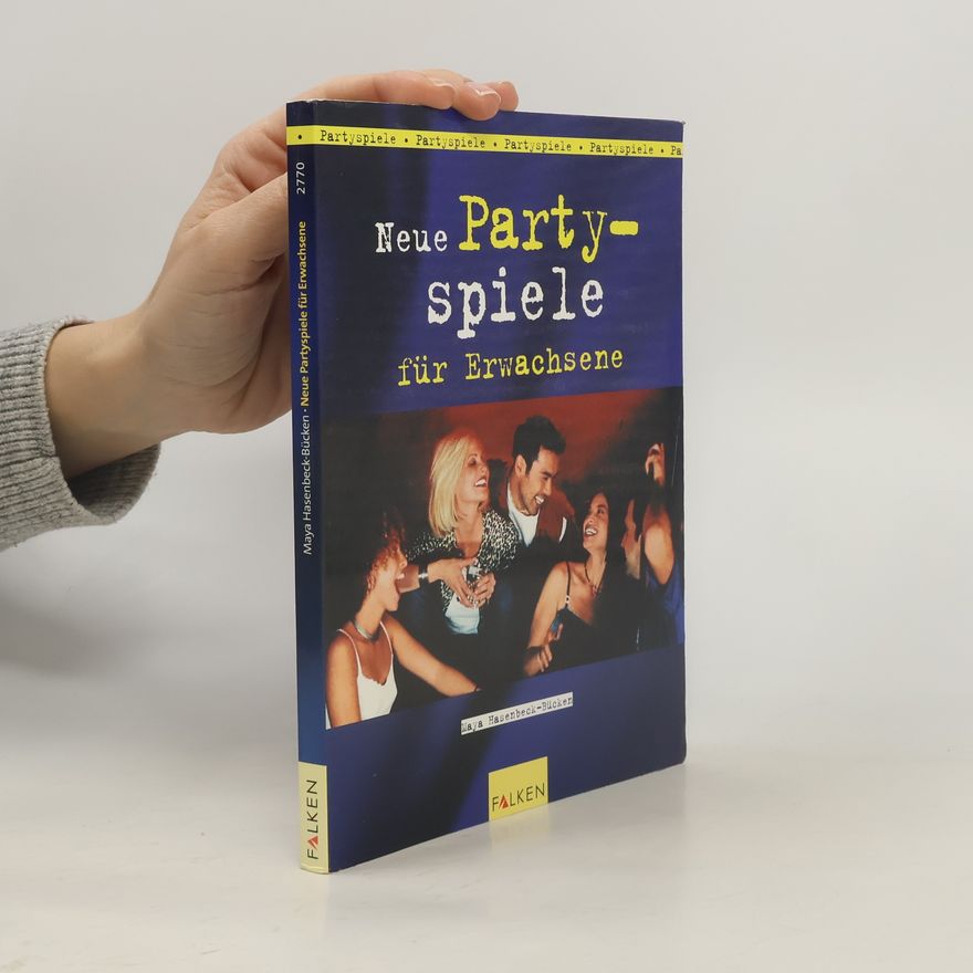 Maja Hasenbeck Neue Partyspiele für Erwachsene