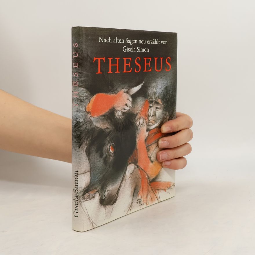 Gisela Simon Theseus. Nach alten Sagen neu erzählt