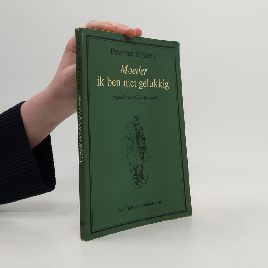 Peter van Straaten Moeder ik ben niet gelukkig