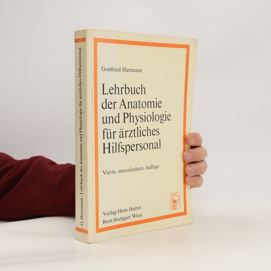Gottfried Hartmann Lehrbuch der Anatomie und Physiologie für ärztliches Hilfspersonal