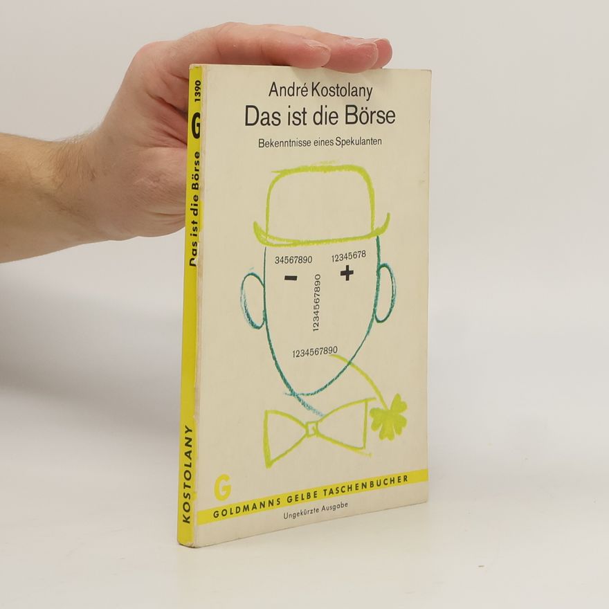 André Kostolany Das ist die Börse