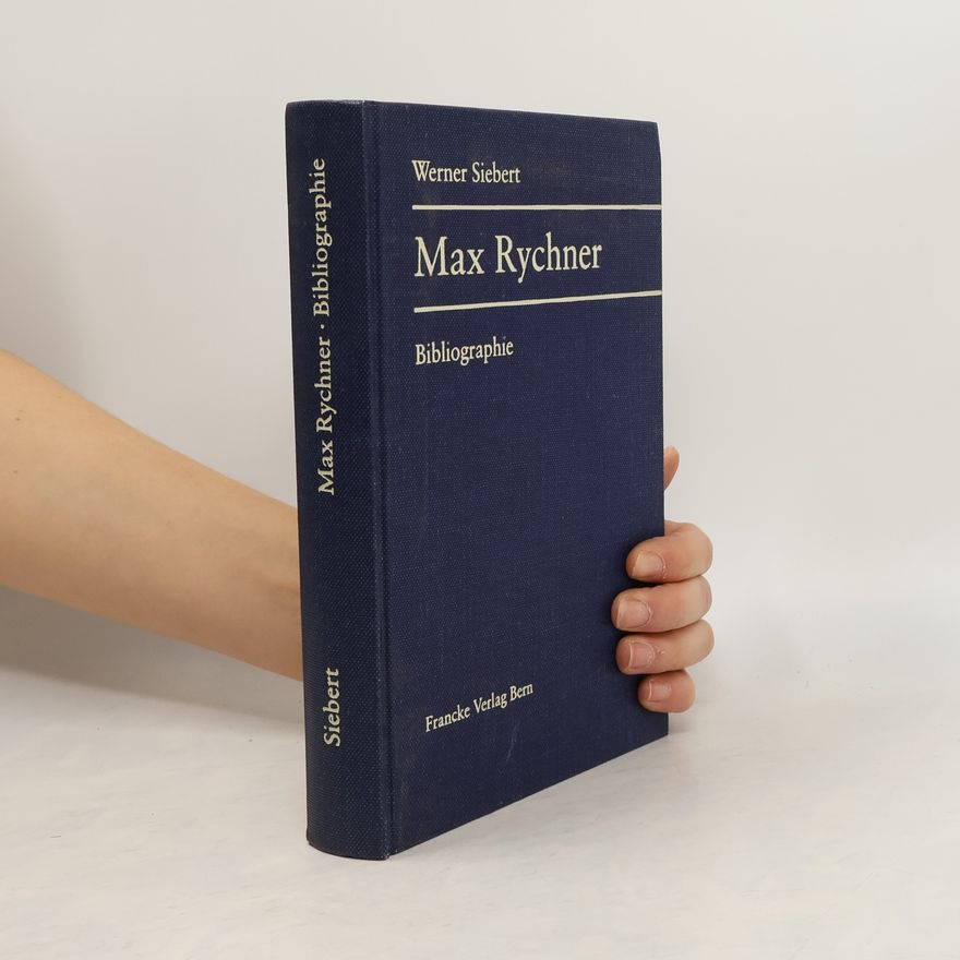 Werner Siebert Max Rychner, Bibliographie