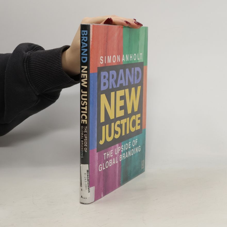 Simon Anholt Brand New Justice