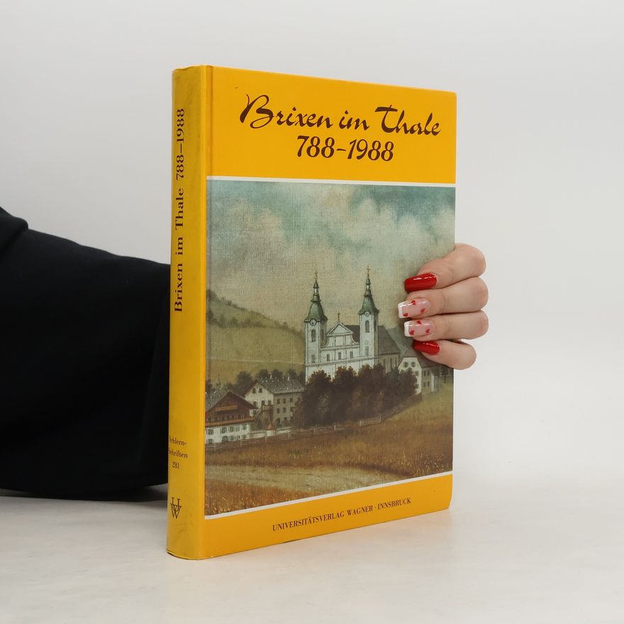Sebastian Posch Schlern-Schriften - 281: Brixen im Thale 788 - 1988