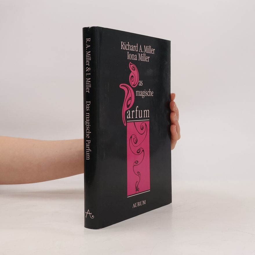 Iona Miller Das magische Parfum