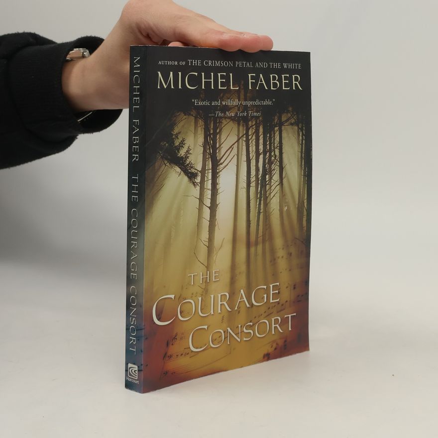 Michel Faber The Courage Consort