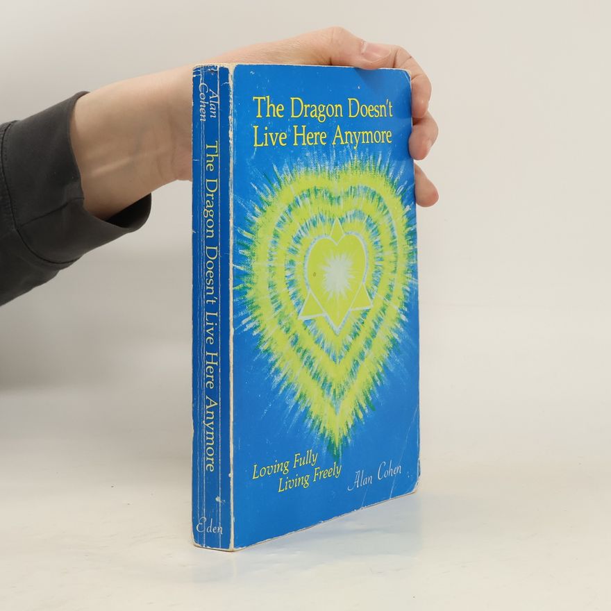 Alan Cohen The Dragon Doesn't Live Here Anymore