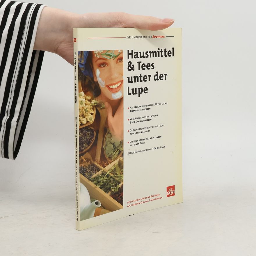 Claudia Timmermann Hausmittel und Tees unter der Lupe
