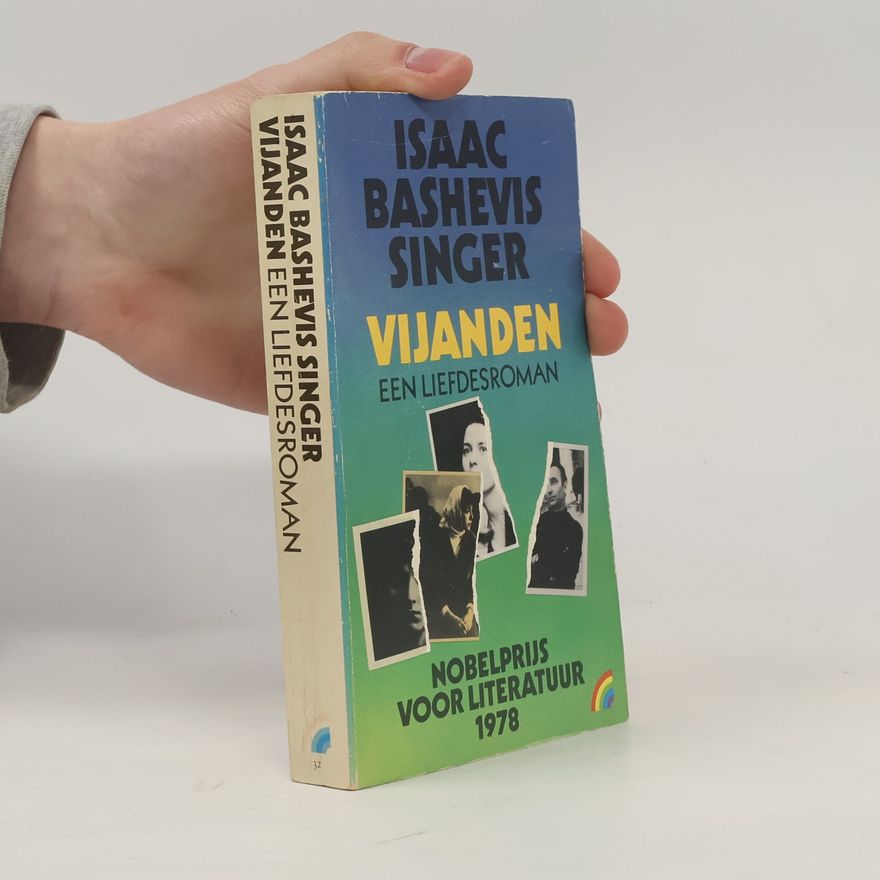 Isaac Bashevis Singer Vijanden. Een liefdesroman