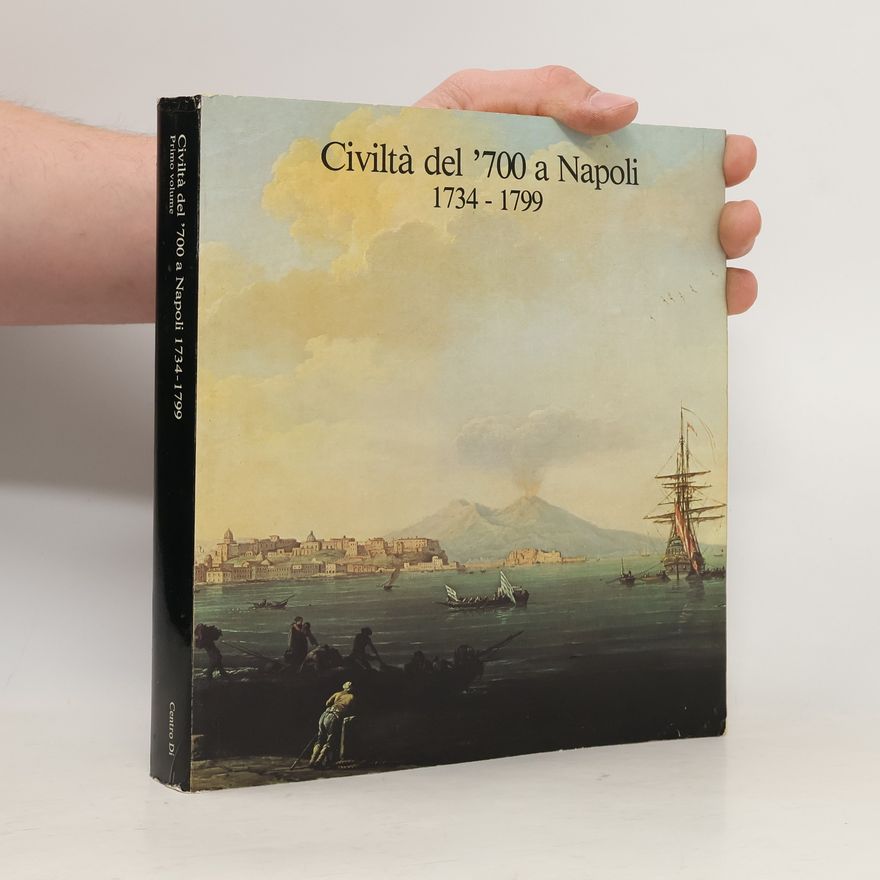 Raffaello Causa Civiltà del '700 a Napoli, 1734-1799