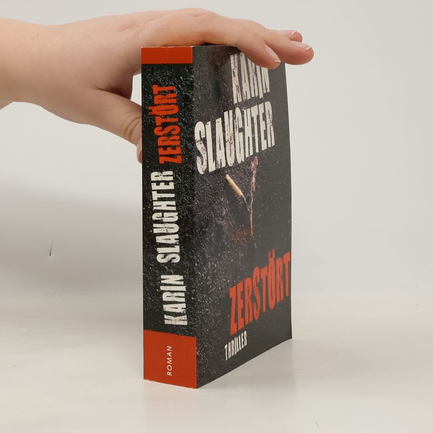 Karin Slaughter Zerstört