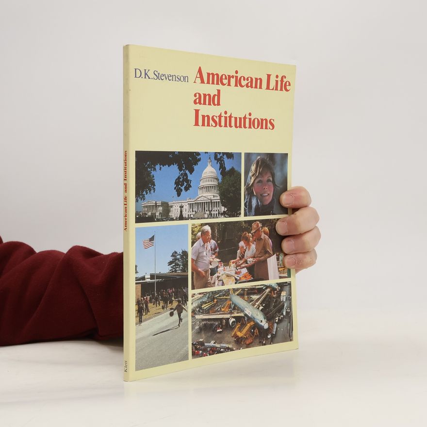 Douglas K. Stevenson American Life and Institutions