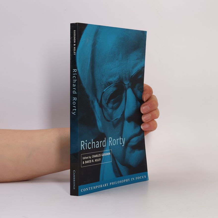David R. Hiley Richard Rorty