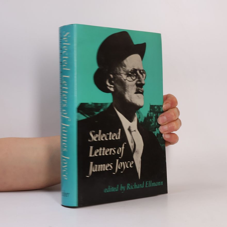 Professor Richard Ellmann Selected Letters of James Joyce