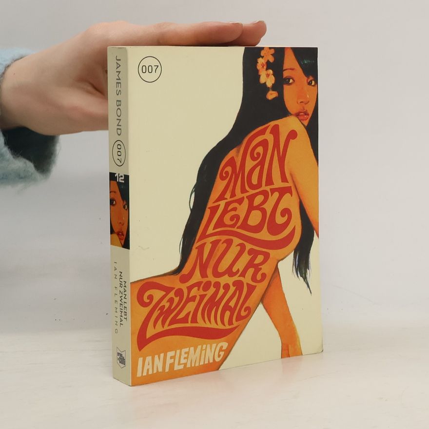 Ian Fleming James Bond - 12: Man lebt nur zweimal