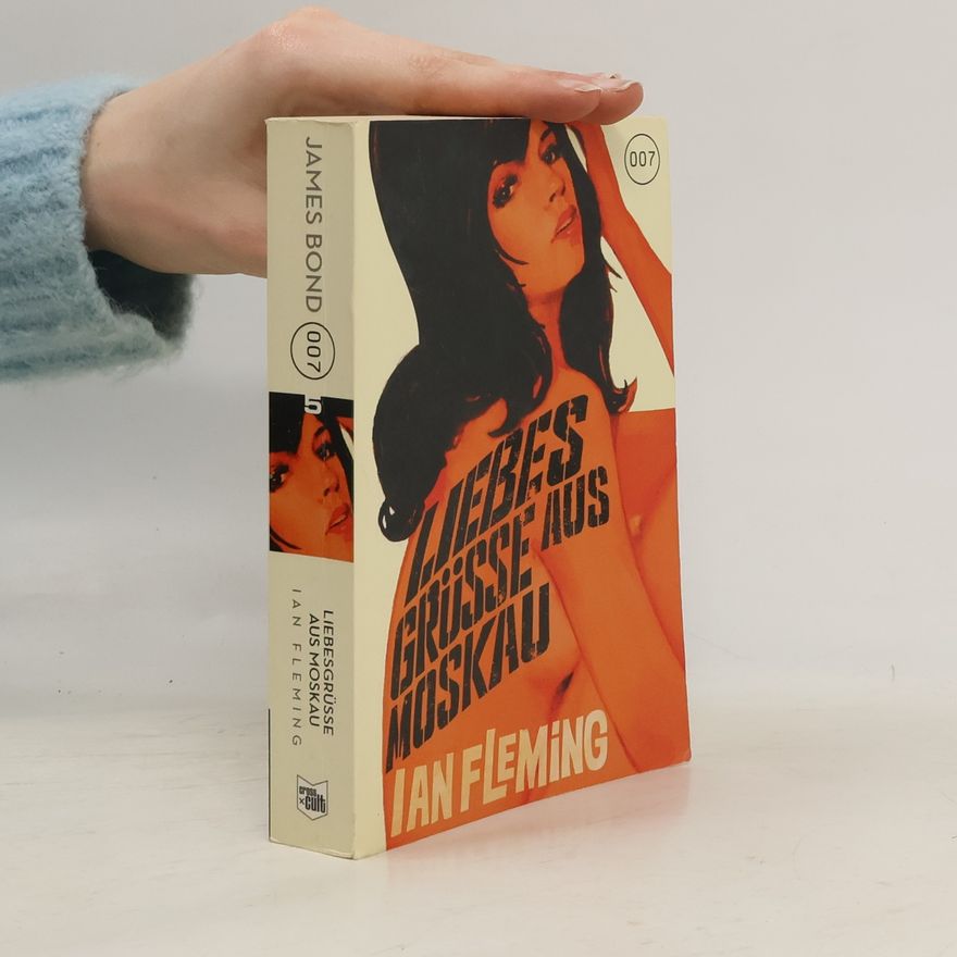 Ian Fleming James Bond 007, Liebesgrüße aus Moskau