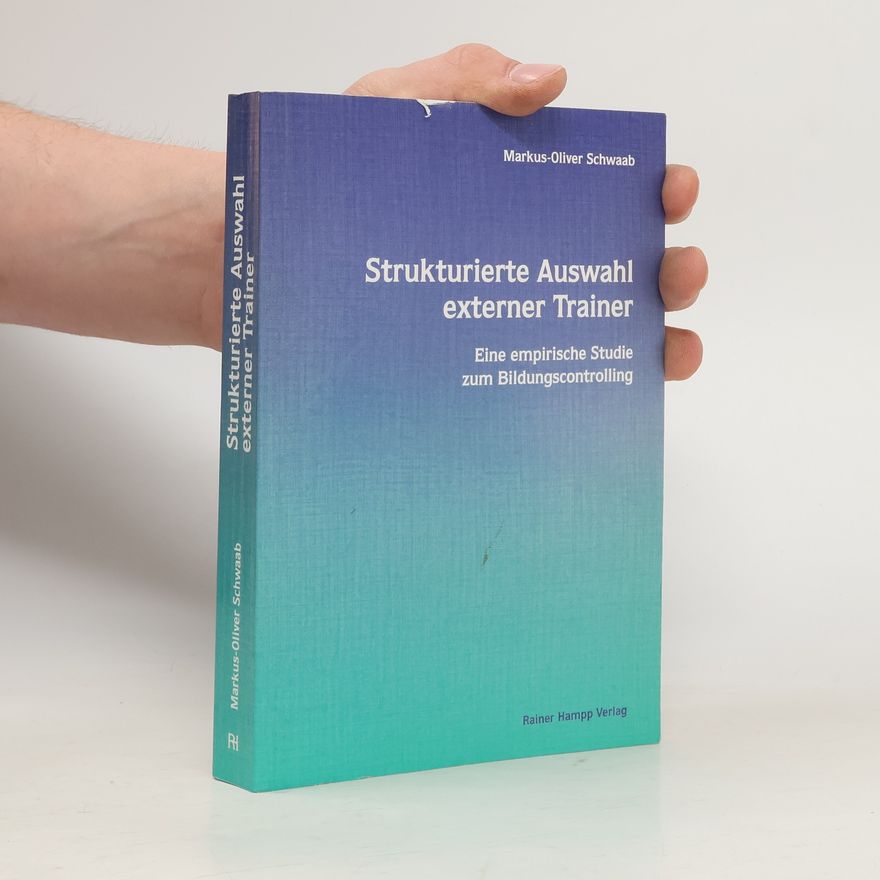 Markus Oliver Schwaab Strukturierte Auswahl externer Trainer