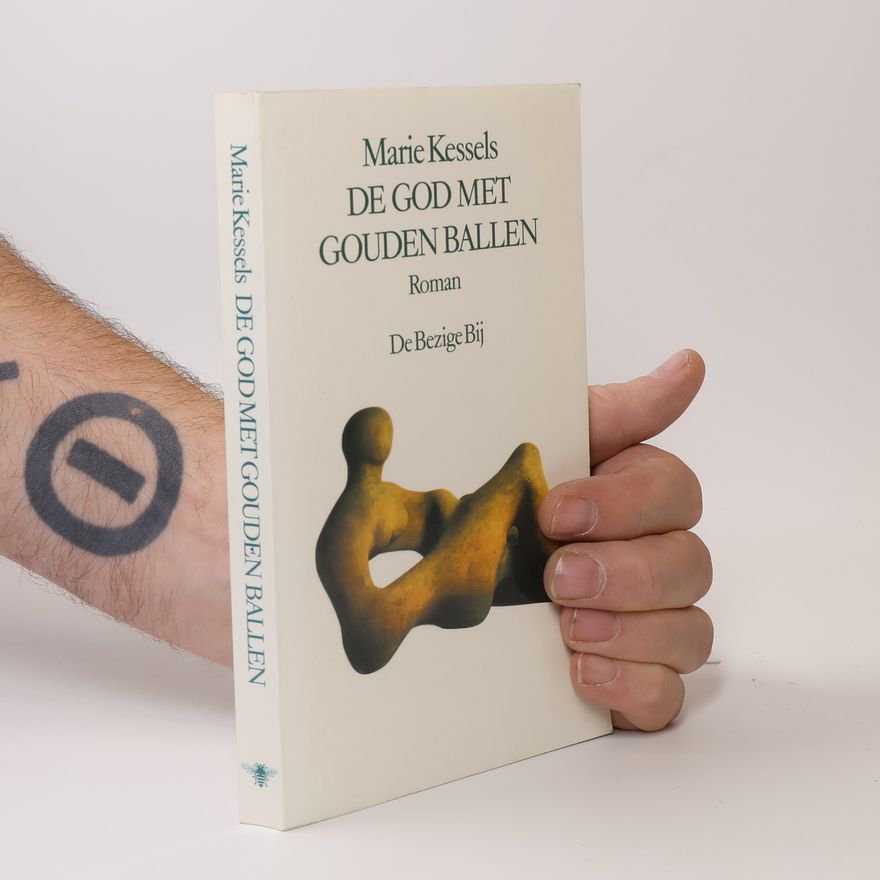 Marie Kessels De god met gouden ballen
