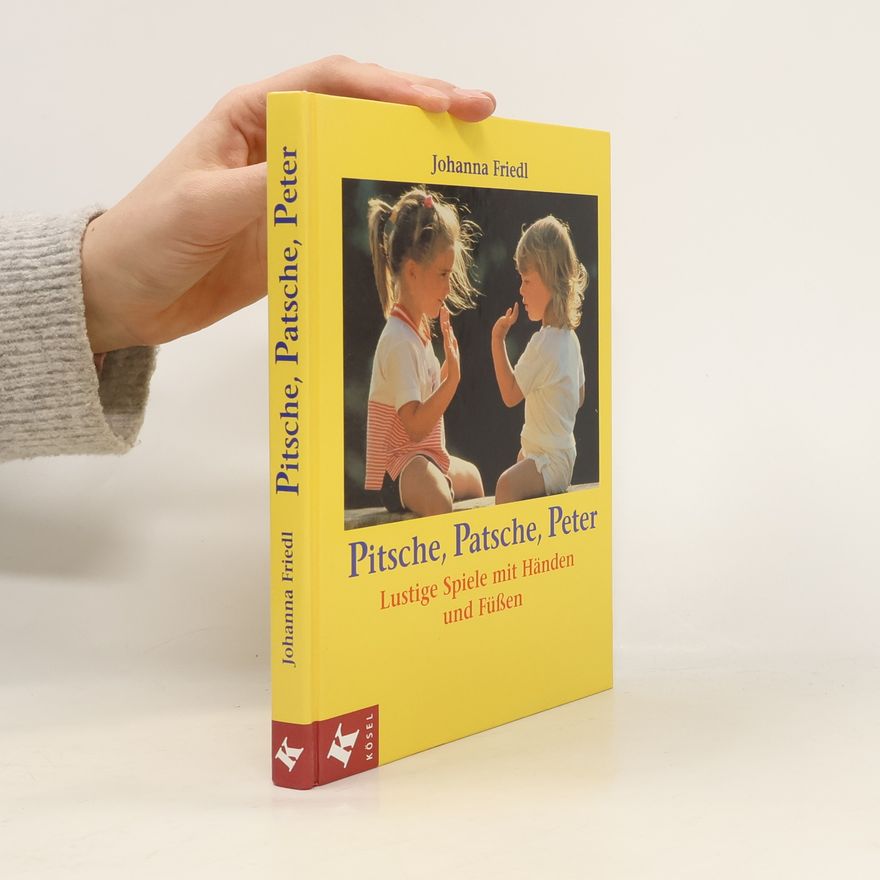 Johanna Friedl Pitsche, patsche, Peter